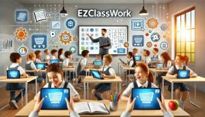 Implementing EzClasswork in Virtual and In-Person Classrooms